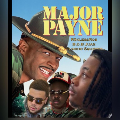 Major Payne ft. HunchoSqueeze & B.o.bJuan