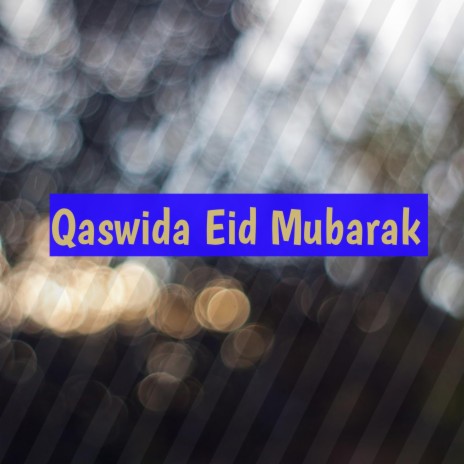 Qaswida Eid Mubarak | Boomplay Music