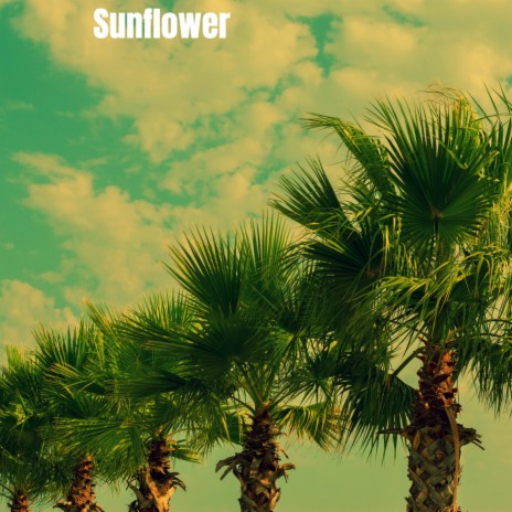 Sunflower | Boomplay Music