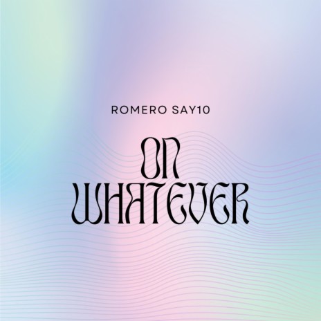 On whatever | Boomplay Music