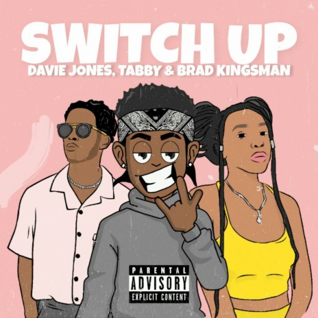 Switch Up ft. Brad Kingsman & Tabbie | Boomplay Music