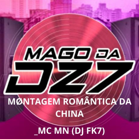 MØNTAGEM ROMÂNTICA DA CHIN ft. DJ FK6 | Boomplay Music