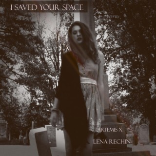 I saved your space (Acoustic) ft. Lena Rechin lyrics | Boomplay Music
