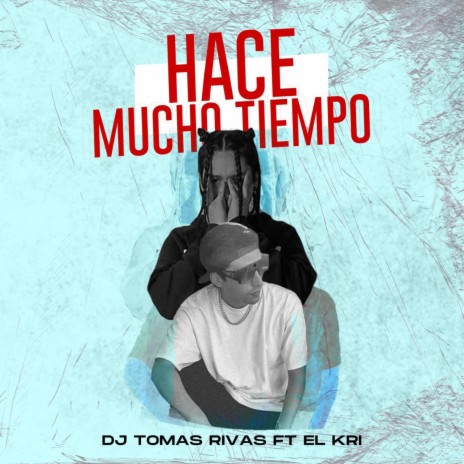 Hace Mucho Tiempo (con Dj Tomás Rivas) | Boomplay Music