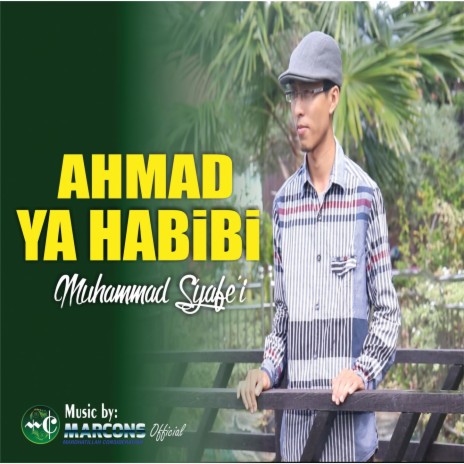 Ahmad Ya Habibi ft. Muhammad Syafe'i