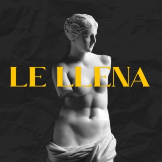 Le Llena ft. ZohanAMC lyrics | Boomplay Music