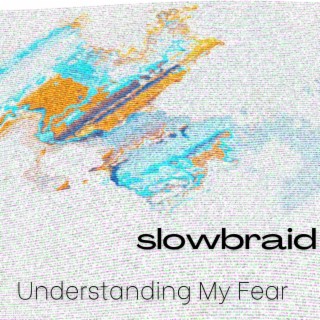 Understanding My Fear