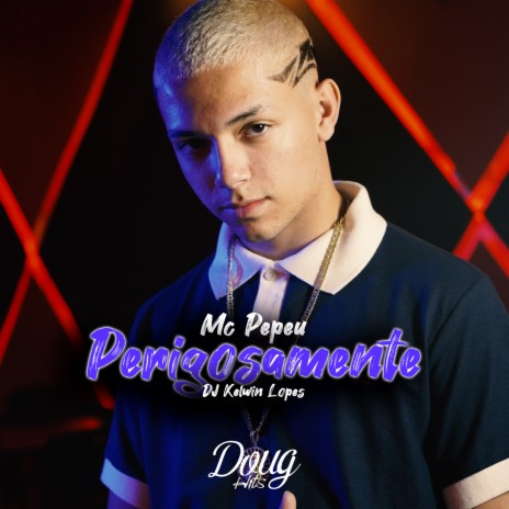 Perigosamente ft. Kelwin Lopes | Boomplay Music