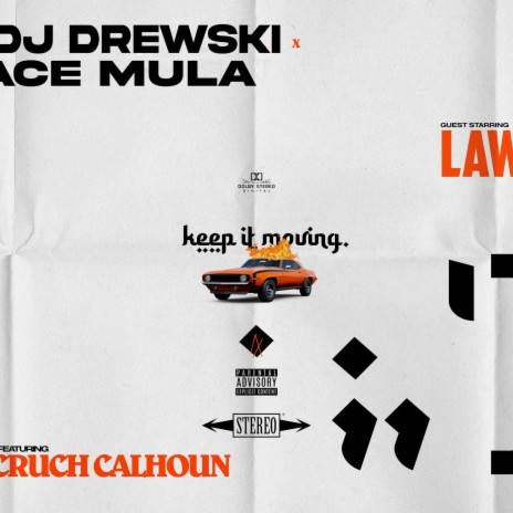 Keep It Moving ft. Law, Cruch Calhoun & Dj Drewski | Boomplay Music