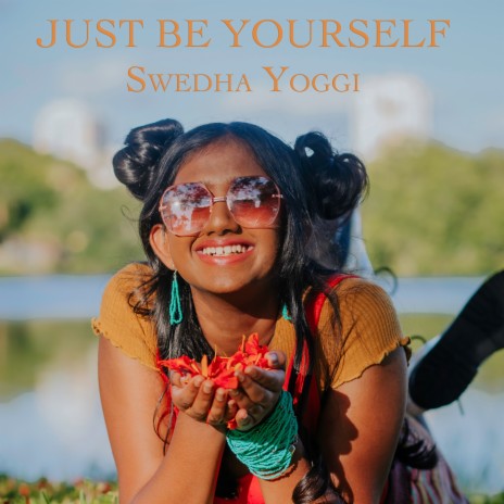 Just Be Yourself | Boomplay Music