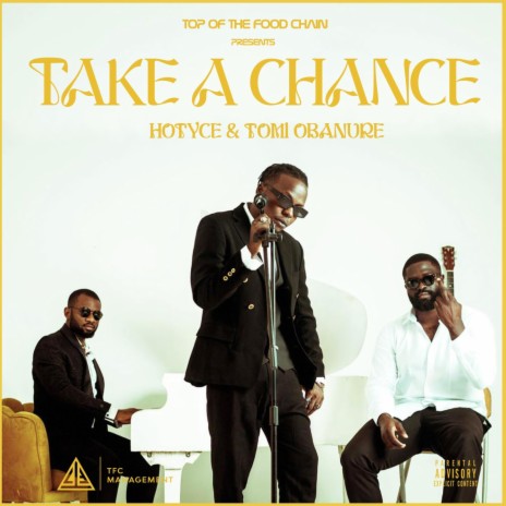 Take A Chance (feat. Hotyce & Tomi Obanure) | Boomplay Music
