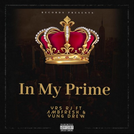 In My Prime ft. AmbFresh & Yung Drew | Boomplay Music