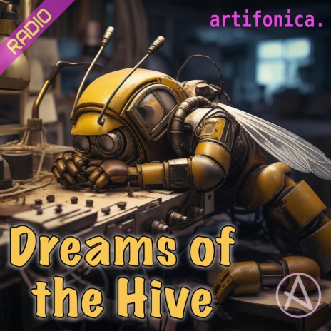 Dreams of the Hive | Boomplay Music