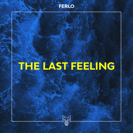 The Last Feeling | Boomplay Music