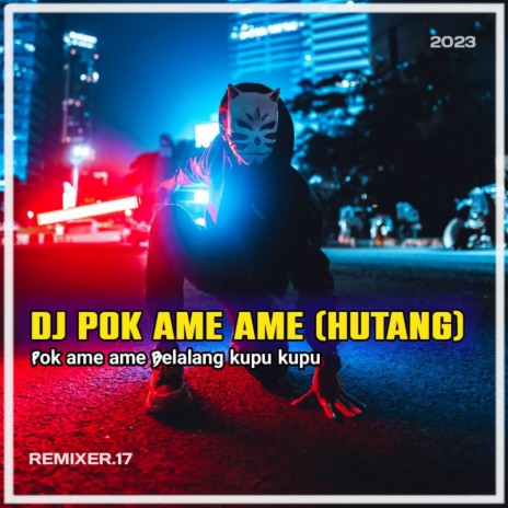 DJ POK AME AME BELALANG KUPU KUPU | Boomplay Music