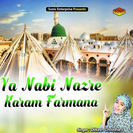 Ya Nabi Nazre Karam Farmana (Islamic) | Boomplay Music