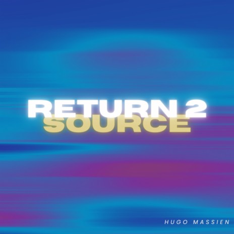 Return 2 Source | Boomplay Music