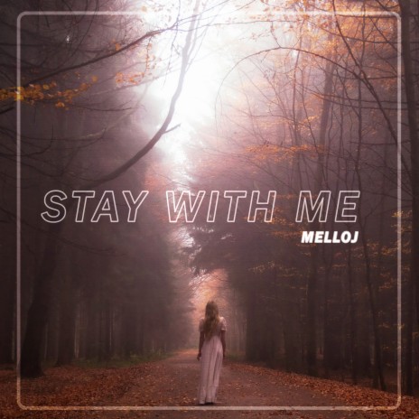 Stay with Me | Boomplay Music