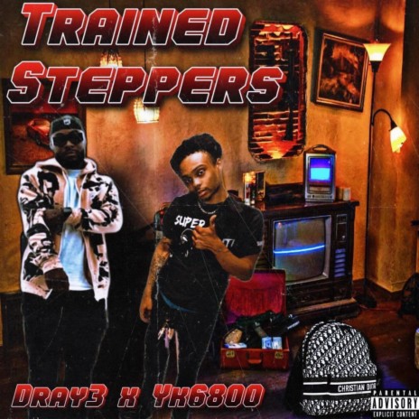 Trained Steppers ft. Yk6800 | Boomplay Music