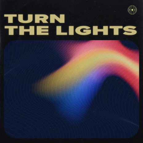 Turn the Lights | Boomplay Music