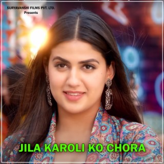 Jila Karoli Ko Chora