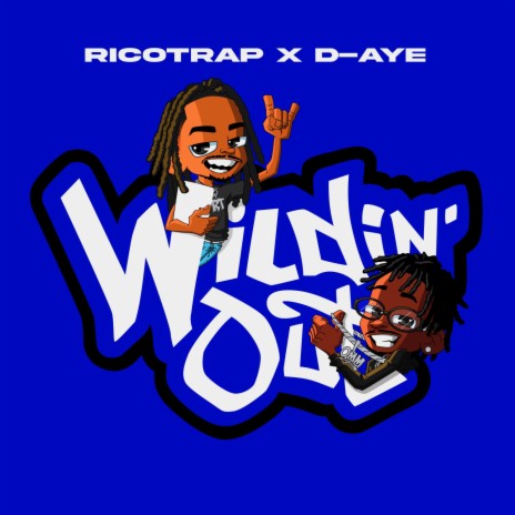 Wildin Out ft. RicoTrap | Boomplay Music