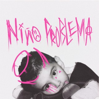 niño problema lyrics | Boomplay Music