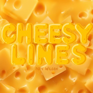 Cheesy Lines