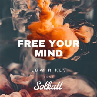 Free Your Mind ft. Solkatt lyrics | Boomplay Music