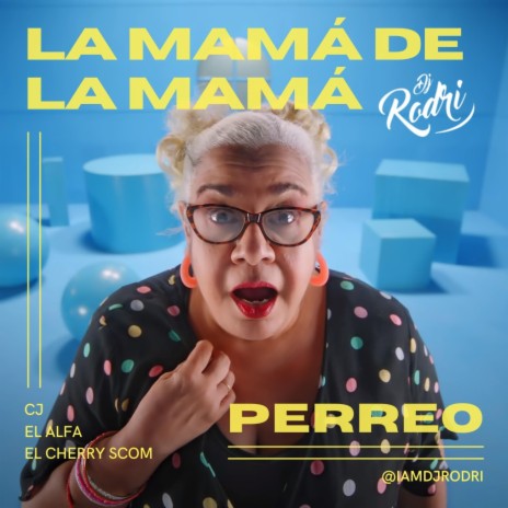 La Mamá De La Mamá (Perreo) | Boomplay Music