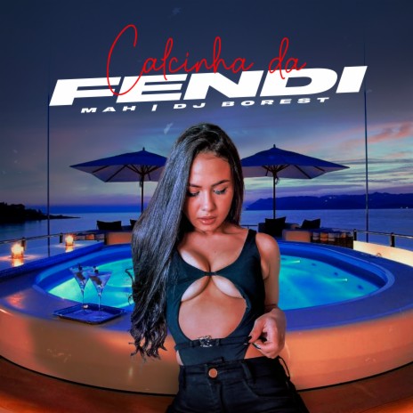 Calcinha da Fendi ft. DJ Borest | Boomplay Music