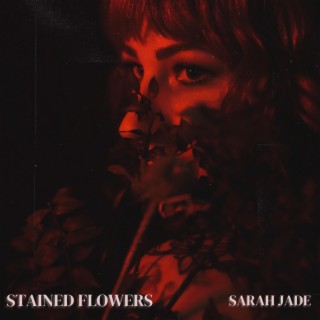 Stained Flowers lyrics | Boomplay Music