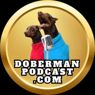 Doberman Training & History Podcast by The Doberman Guy