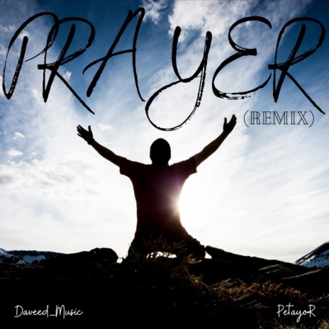 Prayer (Remix) ft. Petayor | Boomplay Music
