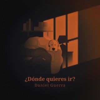 ¿Dónde quieres ir? lyrics | Boomplay Music