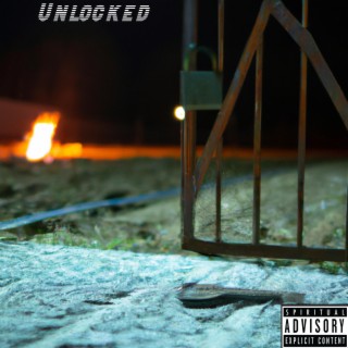 Unlocked lyrics | Boomplay Music