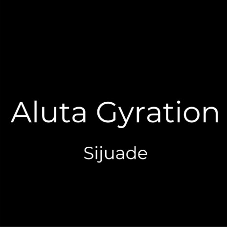 Aluta Gyration, Vol. 1 | Boomplay Music