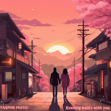 Evening walks with you | Boomplay Music