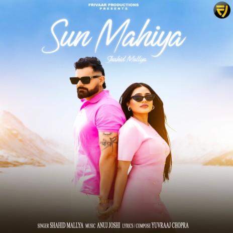 Sun Mahiya ft. Yuvraaj Chopra & Anuj Joshi | Boomplay Music