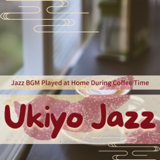 Jazz Bgm Played at Home During Coffee Time