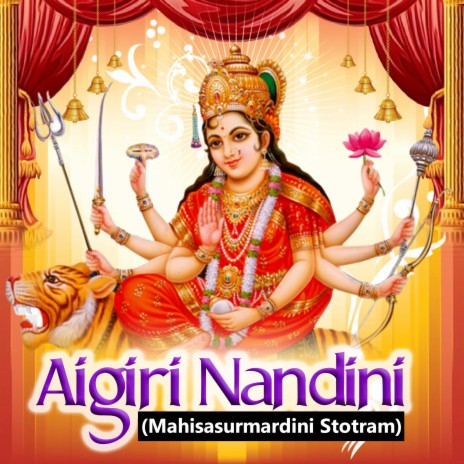 Aigiri Nandini Mahisasurmardini Stotram | Boomplay Music