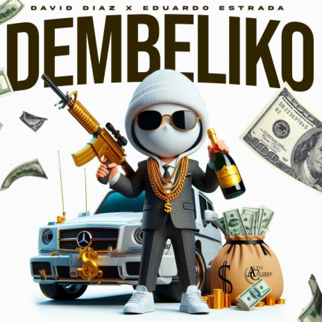 DEMBELIKO ft. Eduardo Estrada | Boomplay Music