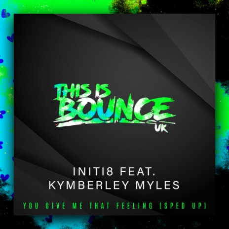 You Give Me That Feeling (Sped Up) ft. Kymberley Myles | Boomplay Music