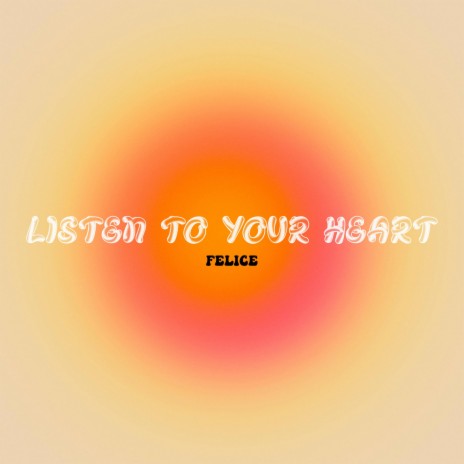listen to your heart | Boomplay Music