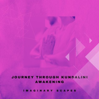 Journey Through Kundalini Awakening