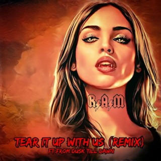 Tear It Up With Us (Remix)