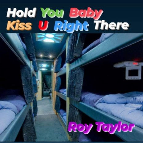 Hold your baby Kiss you right there | Boomplay Music