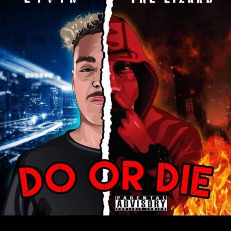 Do or Die ft. TNA The Lizard | Boomplay Music