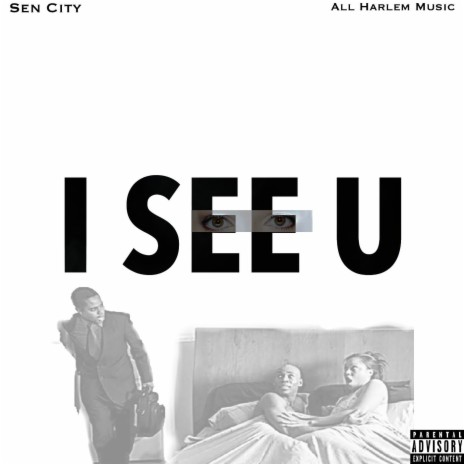 I SEE U ft. Sen City | Boomplay Music