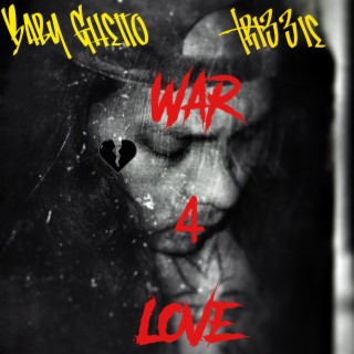 War 4 Love ft. Tri33ie lyrics | Boomplay Music